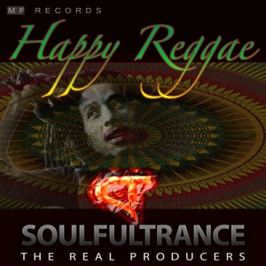 SoulfulTrance-the-Real-Producers-Ted-Peters-Stanyos-Young--MF-Records-Happy-Reggae-400